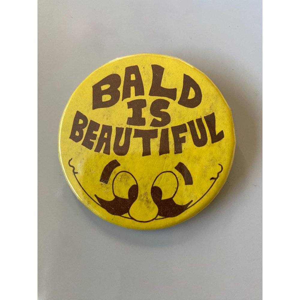 Vintage BALD IS BEAUTIFUL Pinback Button Pin Yellow